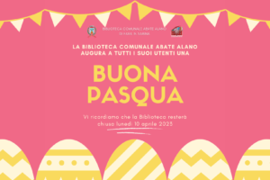 Buona Pasqua + chiusura Biblioteca lunedì 10 aprile 2023